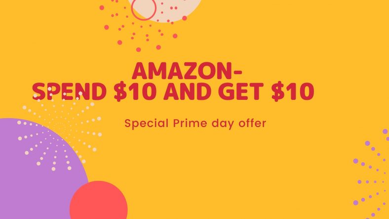 Amazon- Spend $10 and Get $10