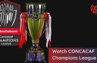 How to Watch CONCACAF Champions League Live in  USA 2023:The Ultimate Guide to Streaming