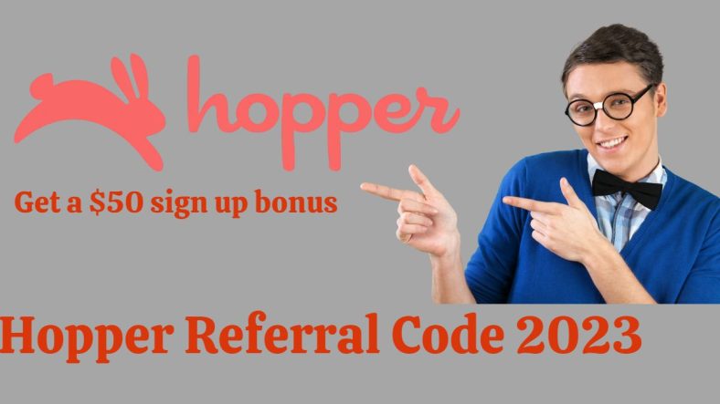 Hopper Referral Code 2023: Get a $50 Sign Up Bonus and $50 Referral Bonus